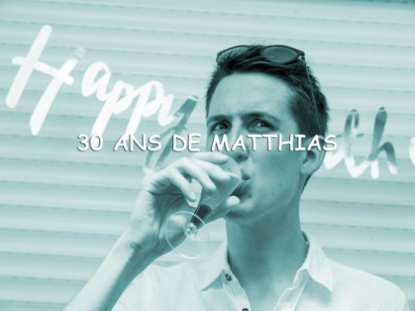 30 ans Matthias